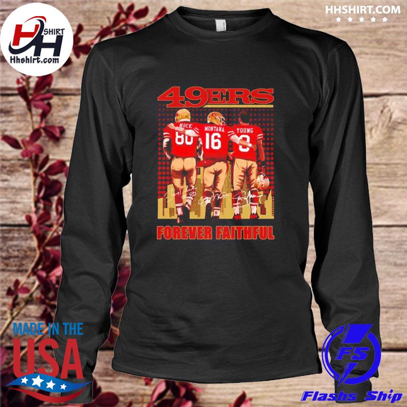 San Francisco 49ers Forever Faithful Shirt