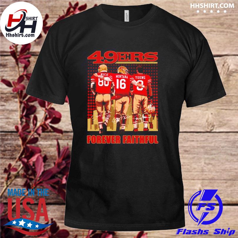 Forever Faithful Its A San Francisco 49ers Thing Shirt, hoodie, sweater,  long sleeve and tank top