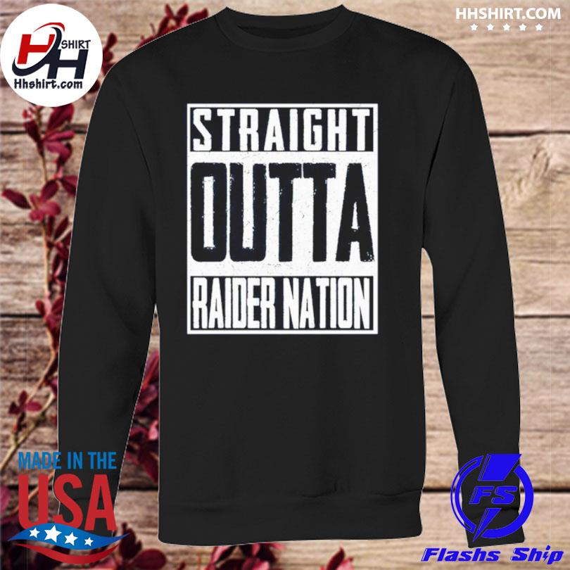 Design straight outta raider nation las vegas raiders shirt, hoodie,  sweatshirt for men and women