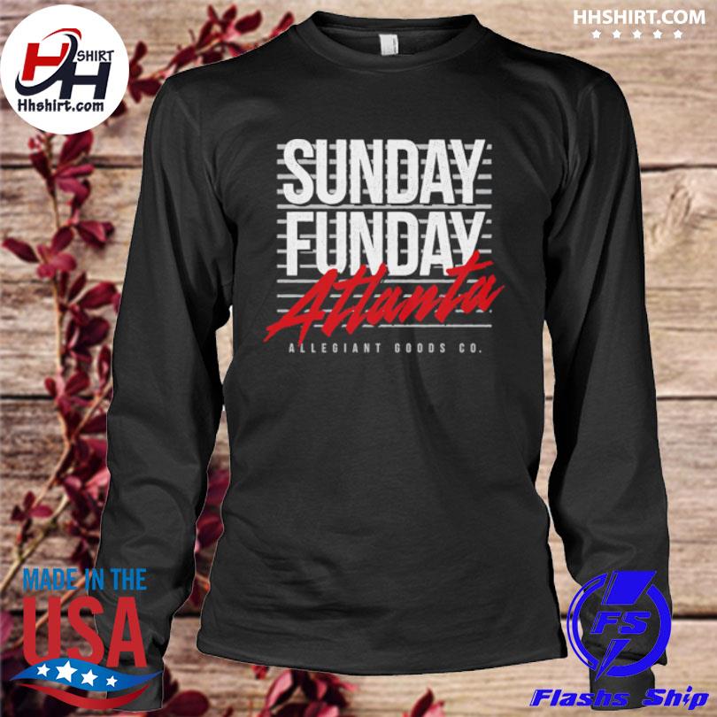 Atlanta Football sunday funday shirt, hoodie, sweater, long sleeve and tank  top