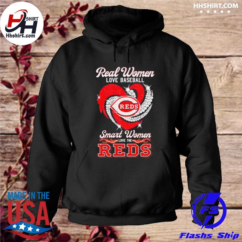 Design real women love baseball smart women love the cincinnatI reds shirt,  hoodie, sweater, long sleeve and tank top