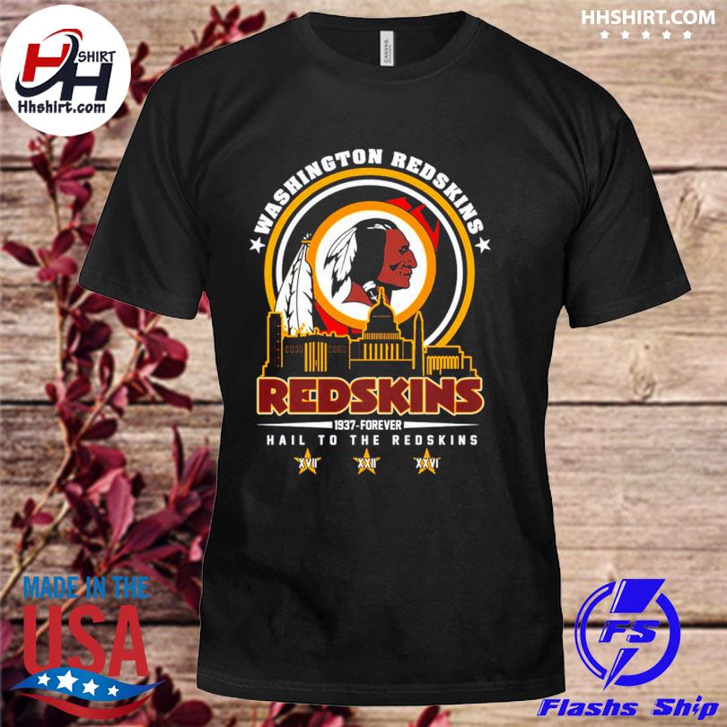 Washington Redskins 1937 – forever hail to the Redskins shirt, hoodie,  sweater, long sleeve and tank top