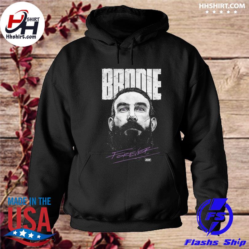 Aew all elite wrestling brodie lee brodie forever shirt hoodie