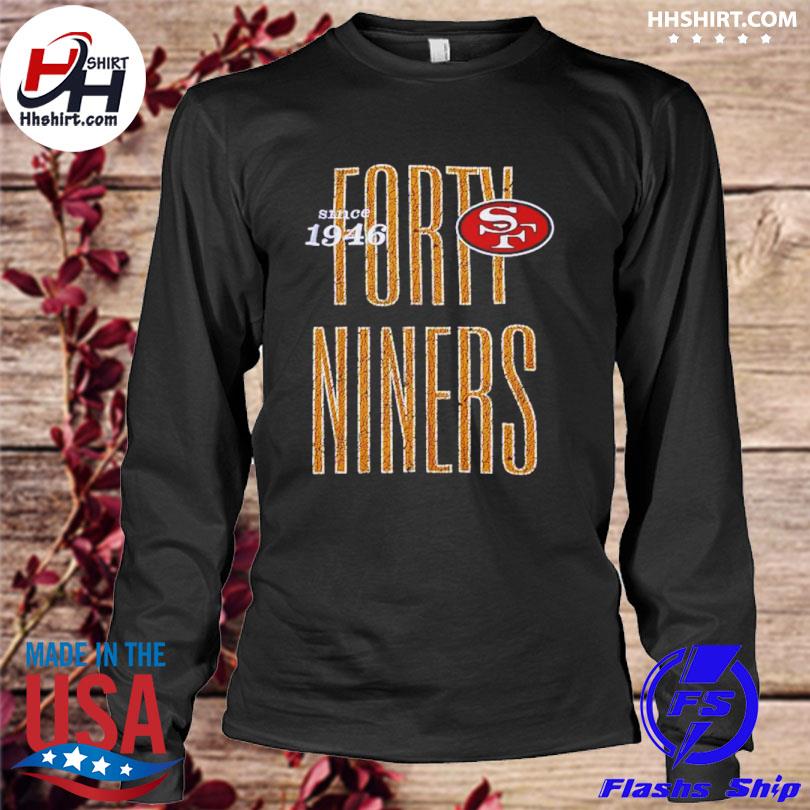 Niners San Francisco 49ers shirt, hoodie, sweater, longsleeve t-shirt