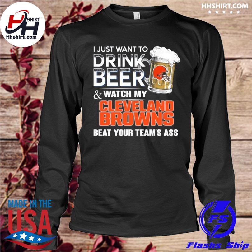 Official cleveland Browns Cleveland Makes Me Drink shirt, hoodie, sweater,  long sleeve and tank top