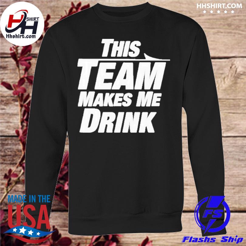 Official This Team Makes Me Drink Vikings Shirt, hoodie, sweater