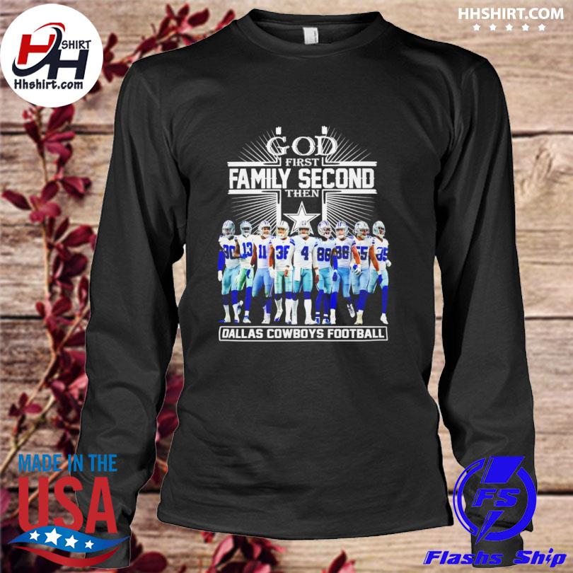 Official god First Family Second Then Dallas Cowboys Football T