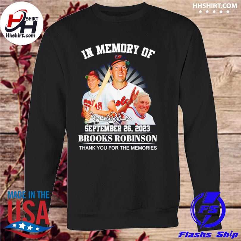 In Memory Of September 26 2023 Limited Edition 2023 Brooks Robinson T-Shirt,  hoodie, longsleeve, sweatshirt, v-neck tee