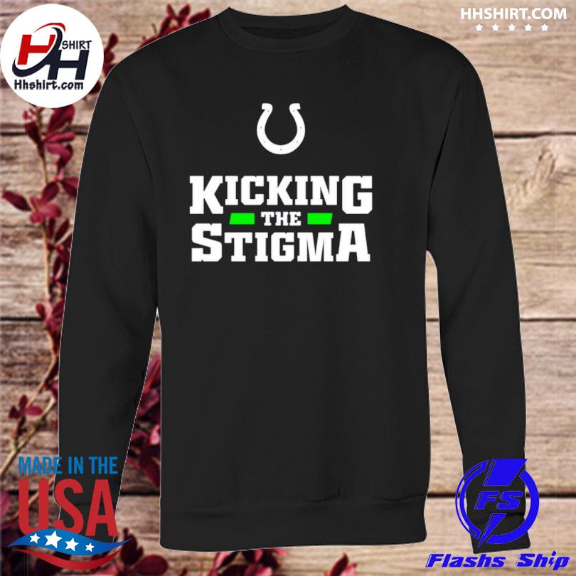 Kicking The Stigma Stronger Together Colts shirt, hoodie, sweater, long  sleeve and tank top