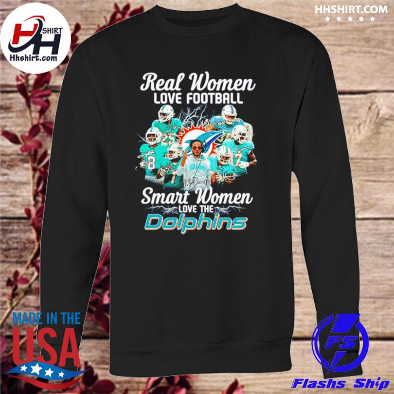 Miami Dolphins Real Women love football smart Women love the