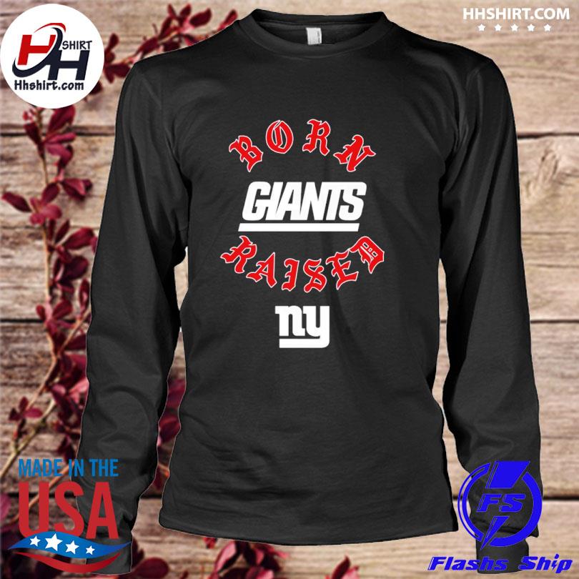 New York Giants Born X Raised New Shirt, hoodie, longsleeve