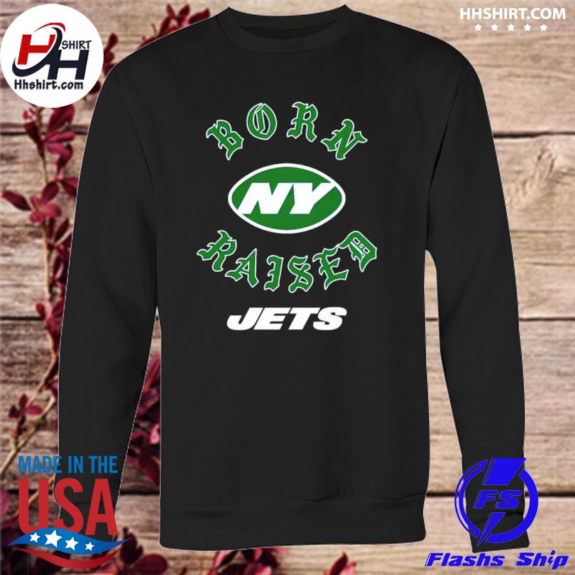 New York Jets Born X Raised Shirt, hoodie, longsleeve, sweatshirt