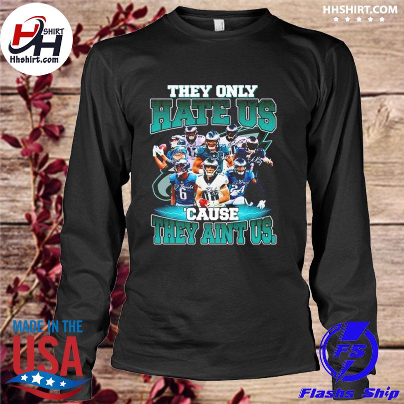 Philadelphia Eagles Just Hate Us Unisex T-Shirt