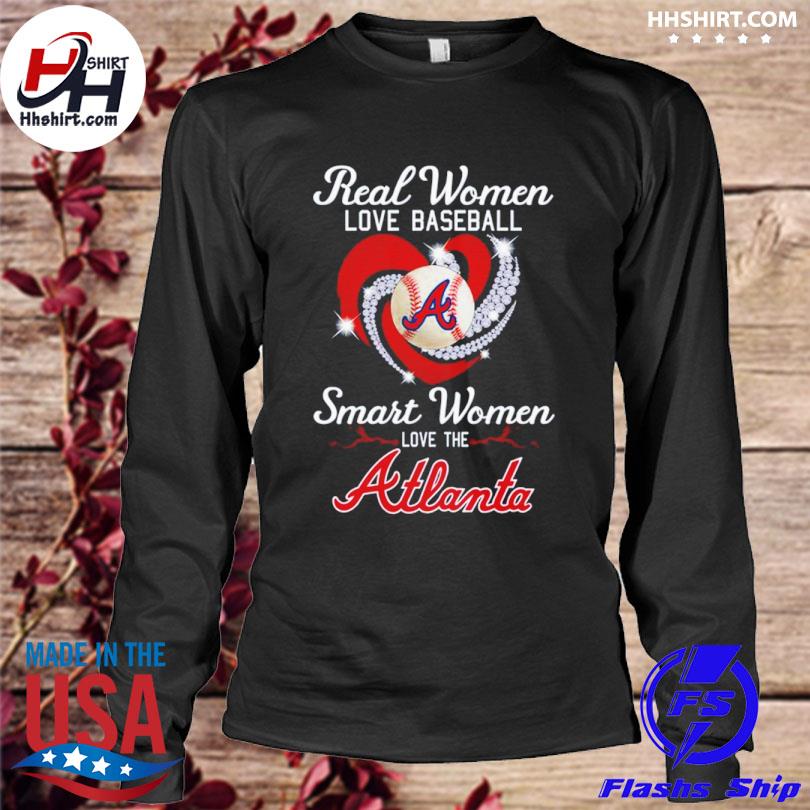 Real Women Love Baseball Atlanta Braves Shirt, hoodie, longsleeve