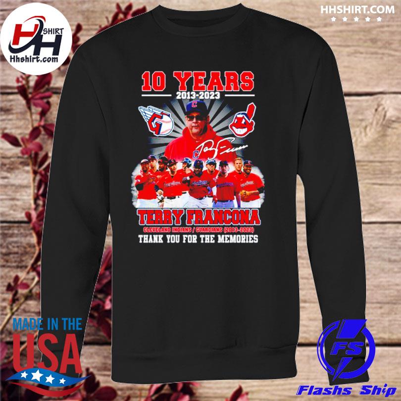 10 Years 2013-2023 Terry Francona Cleveland Indians And Guardians Thank You  For The Memories Shirt, hoodie, sweater, long sleeve and tank top