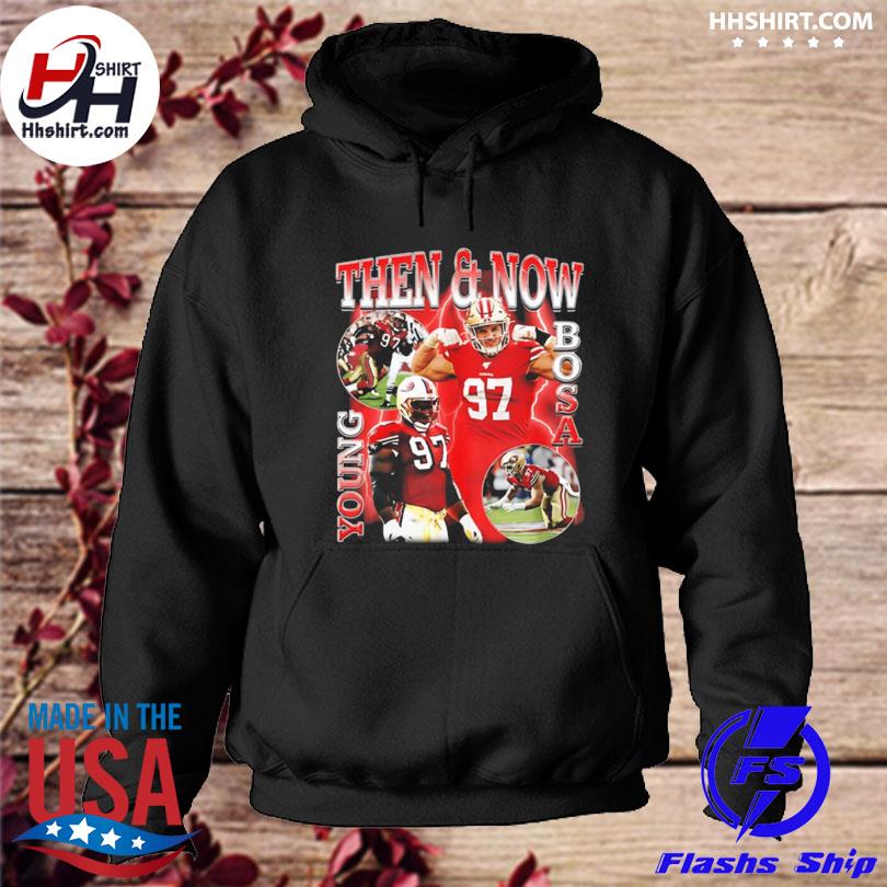 Official then and Now Young and Bosa shirt, hoodie, sweater, long sleeve  and tank top