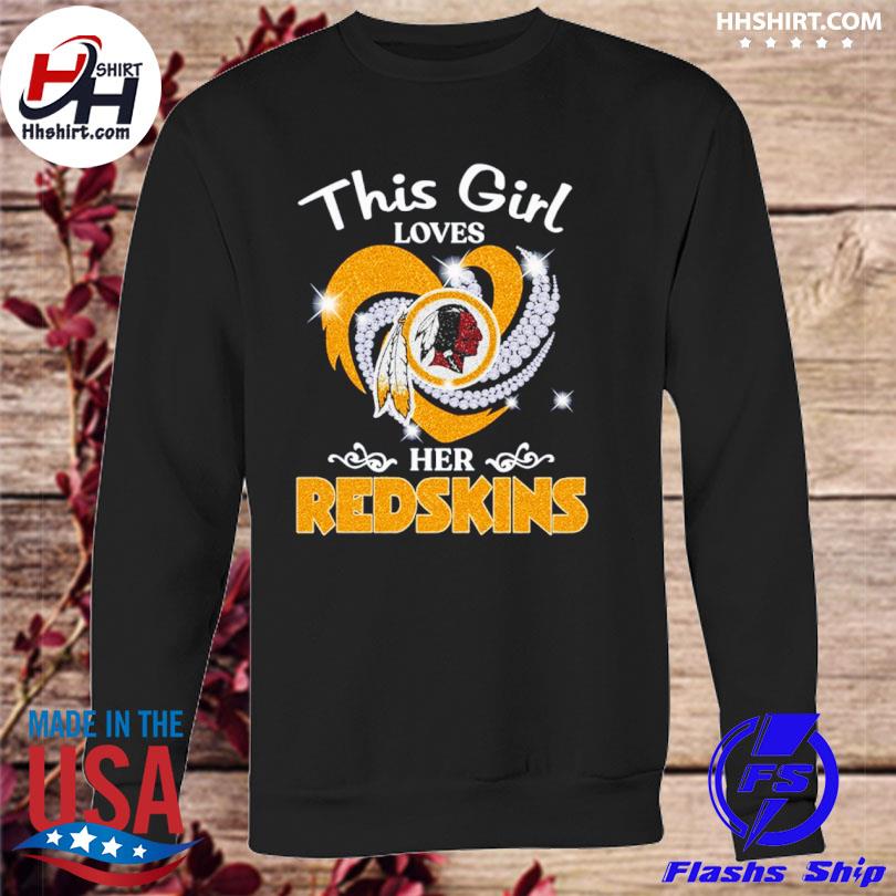 This Girl Love Her Washington Redskins T-Shirt, hoodie, sweater, long  sleeve and tank top