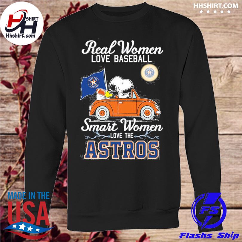 Snoopy real women love baseball smart women love the Houston Astros shirt,  hoodie, sweater, long sleeve and tank top