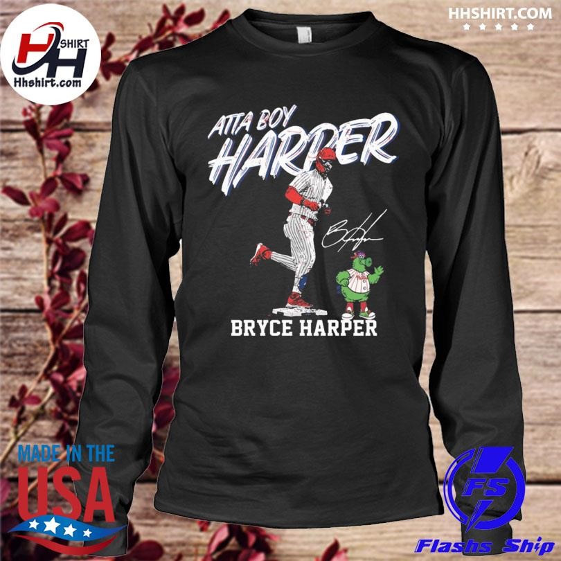 Philadelphia Phillies Harper Bryce Harper - Atta Boy Harper Signature Shirt,  hoodie, sweater and long sleeve