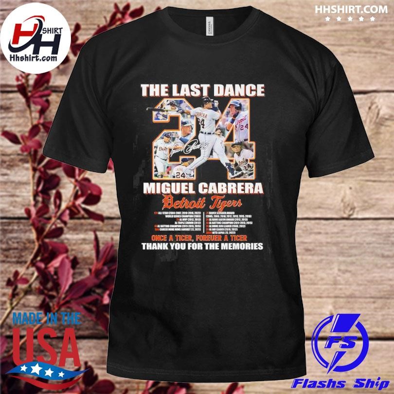 The Last Dance 24 Miguel Cabrera thank you for the memories Shirt, hoodie,  longsleeve, sweatshirt, v-neck tee