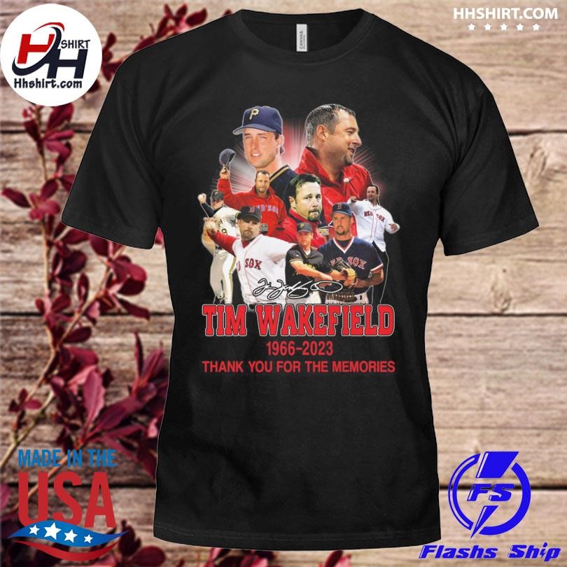 Official tim Wakefield 1966 – 2023 Thank You For The Memories Signature  T-Shirt, hoodie, sweater, long sleeve and tank top