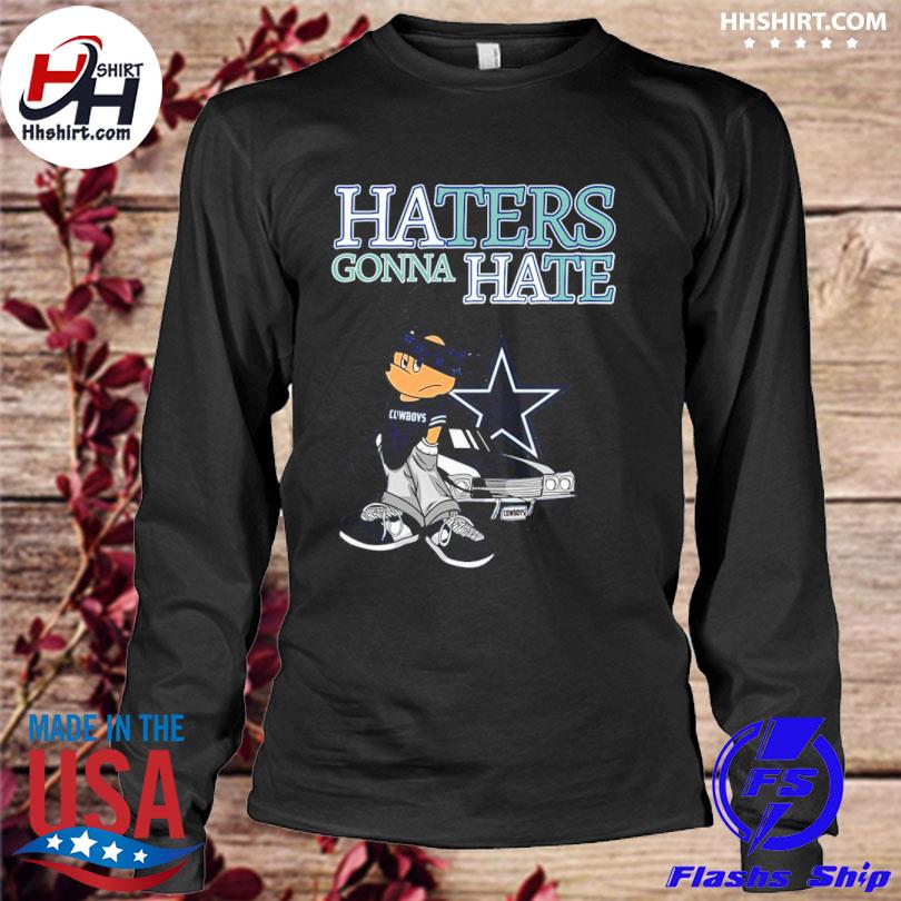 Haters Gonna Hate Dallas Cowboys