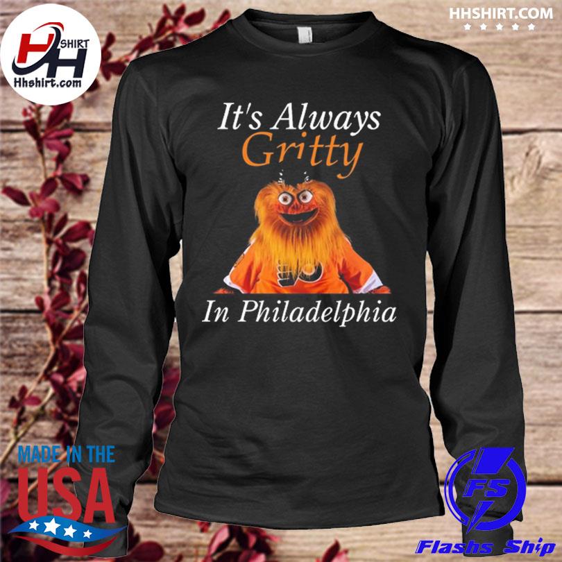 It's Always Gritty In Philadelphia Shirt