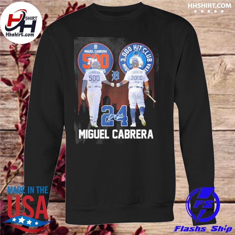 Miguel Cabrera 500 Home Runs 3000 Hits Club T-Shirt, hoodie, sweater and  long sleeve