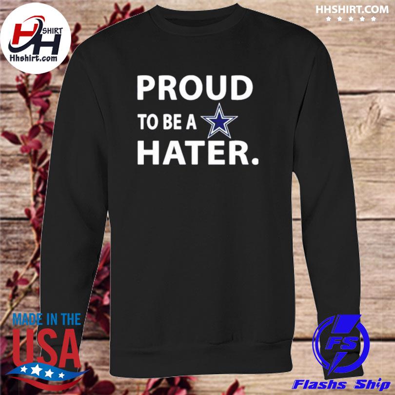 Dallas Cowboys fueled by haters shirt