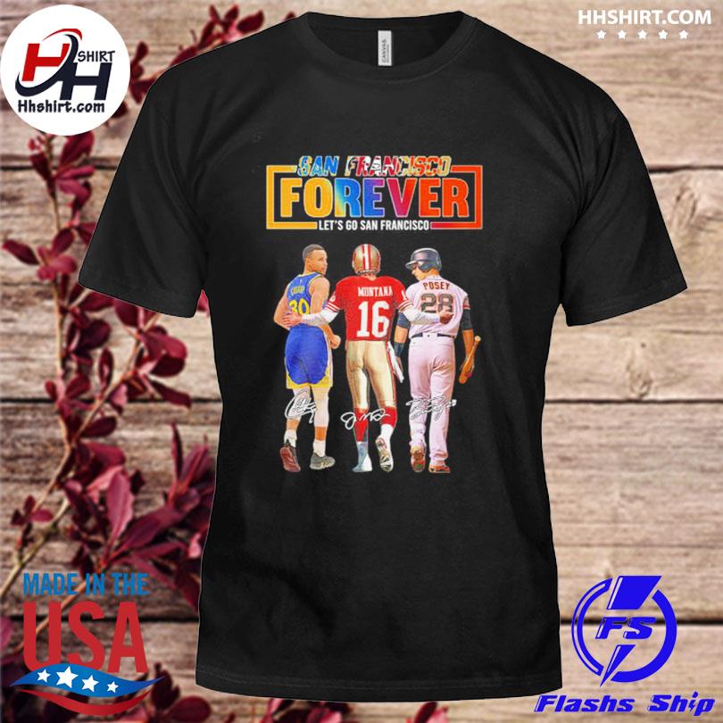 Funny San Francisco 49ers San Francisco Giants Golden State Warriors logo  Curry Montana Posey Legends of San Francisco city signatures shirt, hoodie,  sweater, long sleeve and tank top