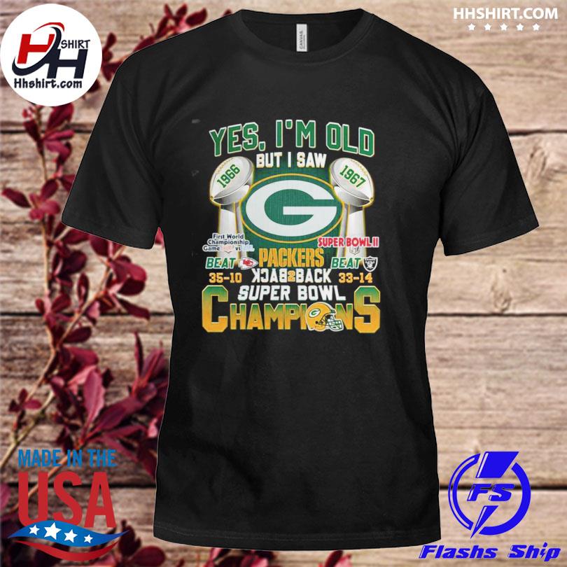 Yes I'm old but I saw Packers back 2 back Super Bowl Champions shirt,  hoodie, longsleeve, sweater