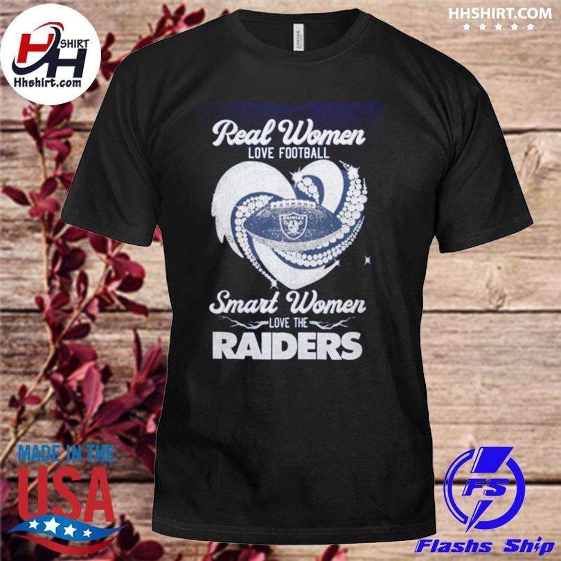 Real Women Love Football Smart Women Love Las Vegas Raiders