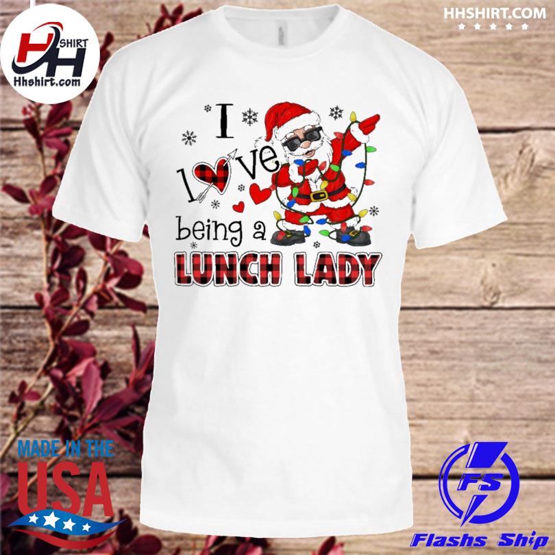 Dabbing Santa Claus I love being a Lunch Lady christmas sweater