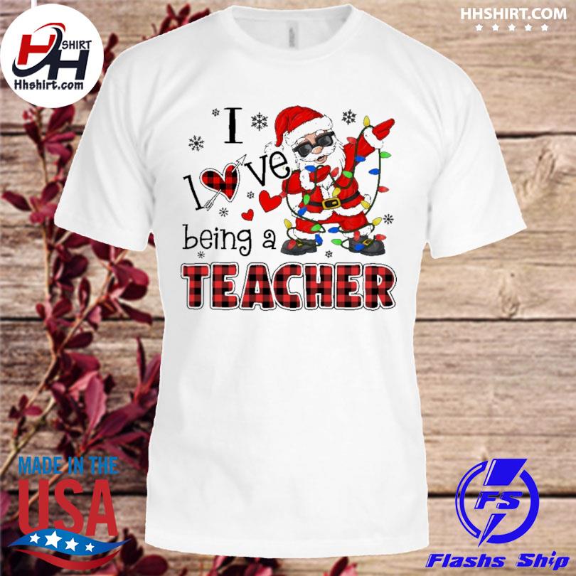 Dabbing Santa Claus I love being a Teacher christmas sweater