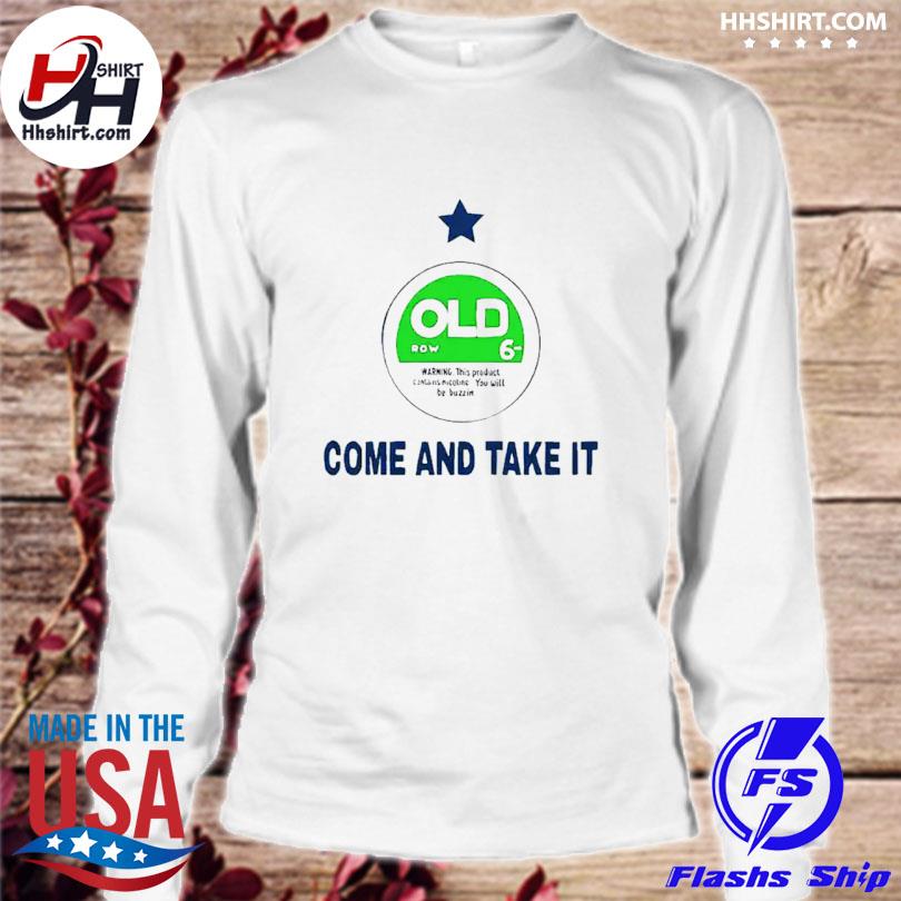 Oldrow Come And Take It Shirt longsleeve