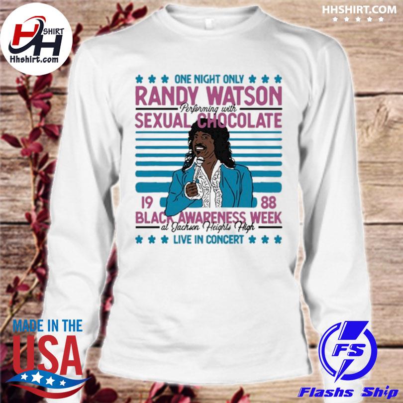 Famous Real Randy Watson Sexual Chocolate Shirt longsleeve