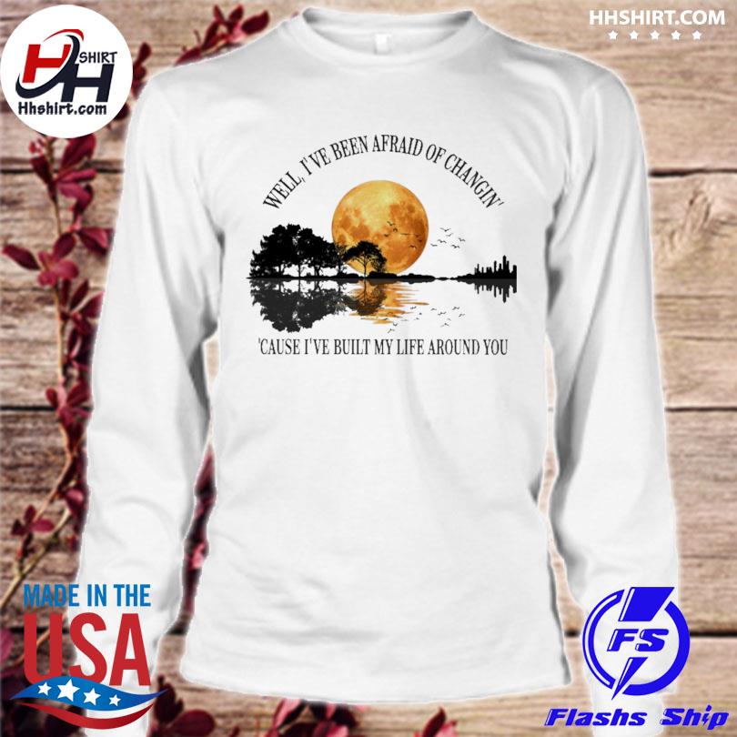 Guitar well I've been afraid of changing' cause I've built my life around you s longsleeve