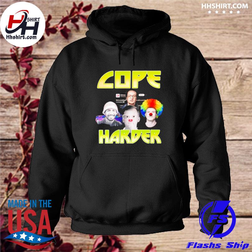 Cope Harder T-s hoodie