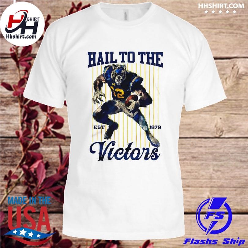 Michigan Wolverines NCAA Hail To The Victors Shirt