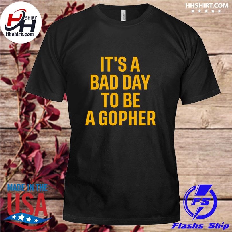 Mason Graham It's A Bad Day To Be A Gopher Shirt