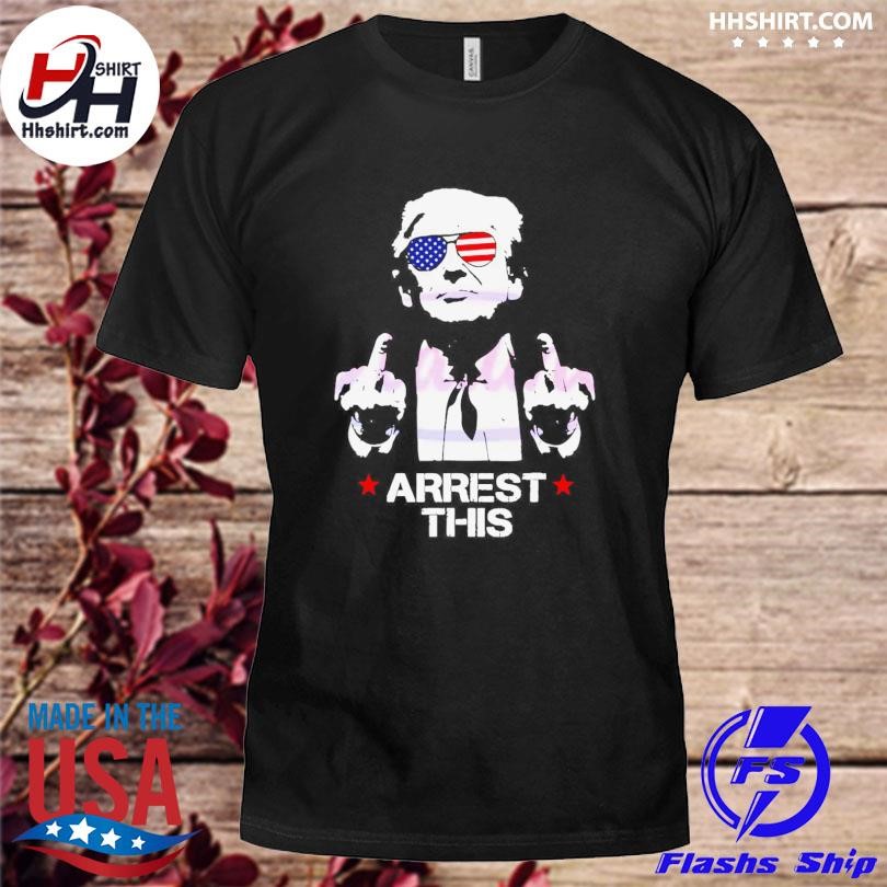 Trump Arrest This Funny Meme Shirt