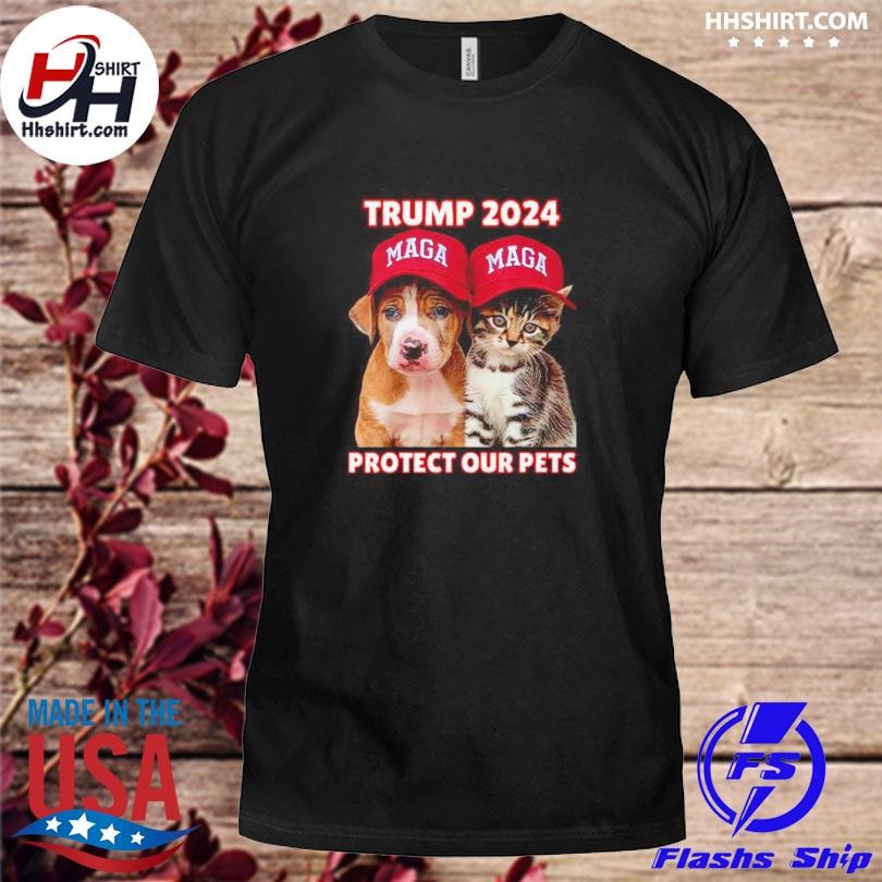 Trump Maga 2024 Protect Our Pets Shirt