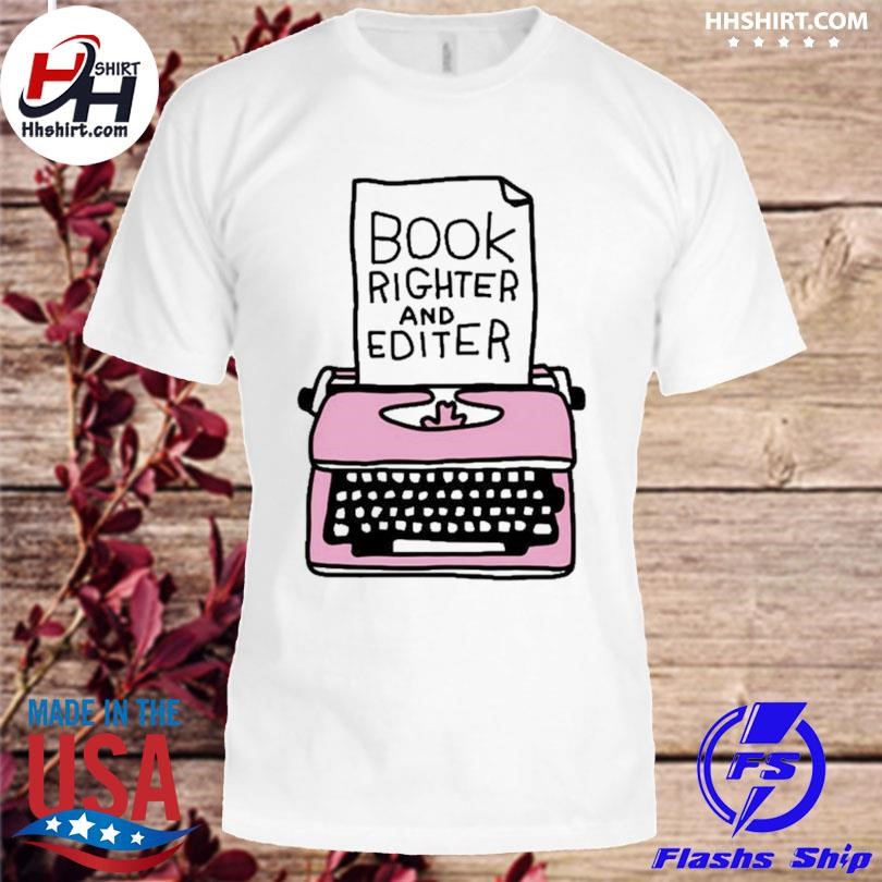 Book writer and editor shirt