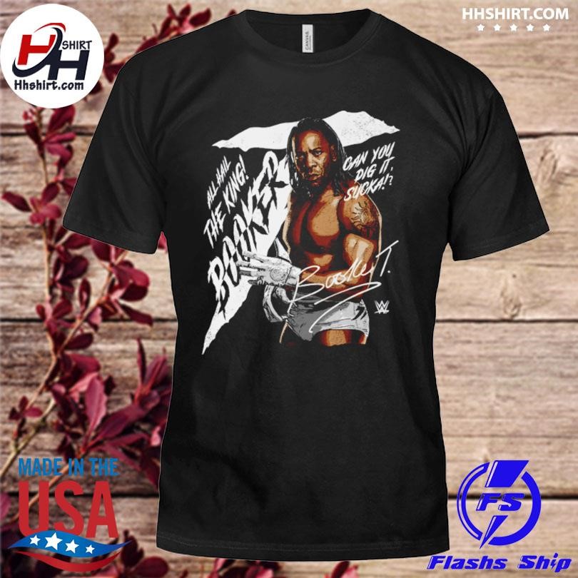 Booker T WWE Can you dig it shirt