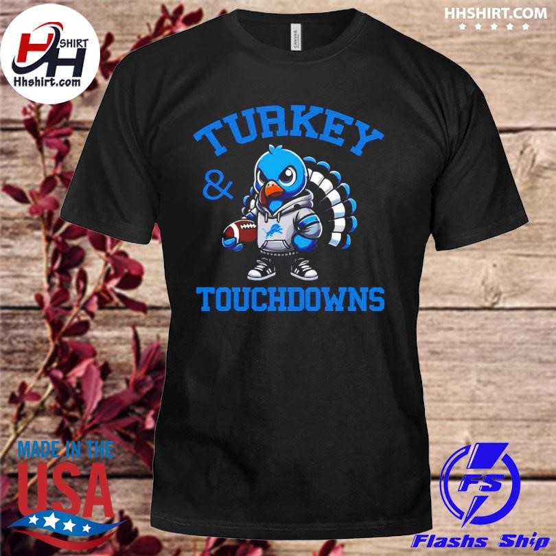 Detroit Lions Turkey Touchdowns shirt