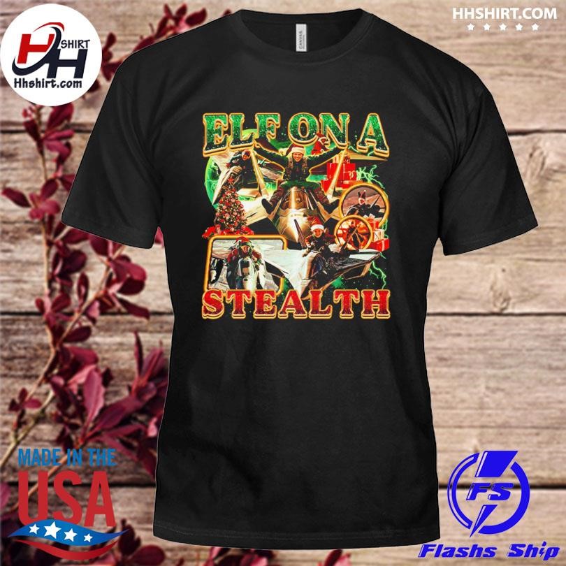 Elf on a Stealth funny Christmas shirt