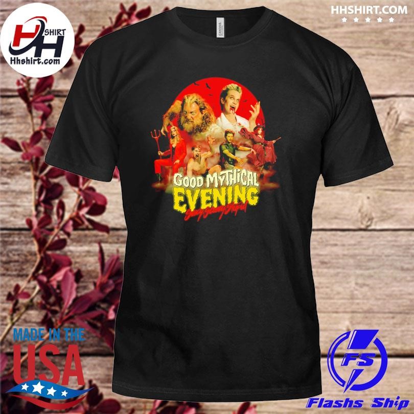 Good mythical evening sexy scary stupid poster shirt