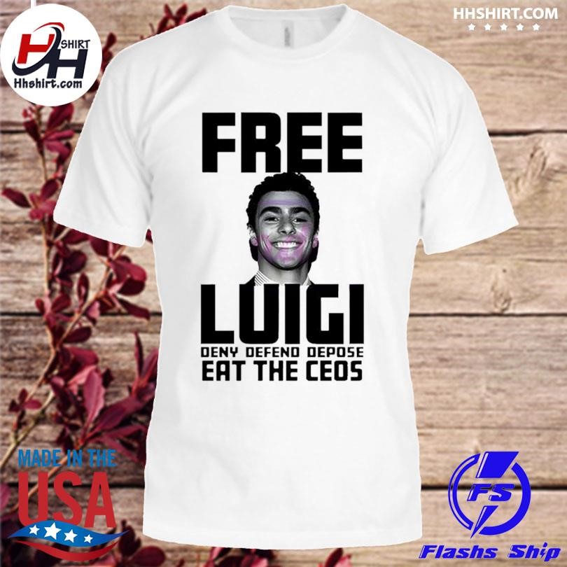 Free Luigi Deny Defend Depose Eat The Ceos Shirt