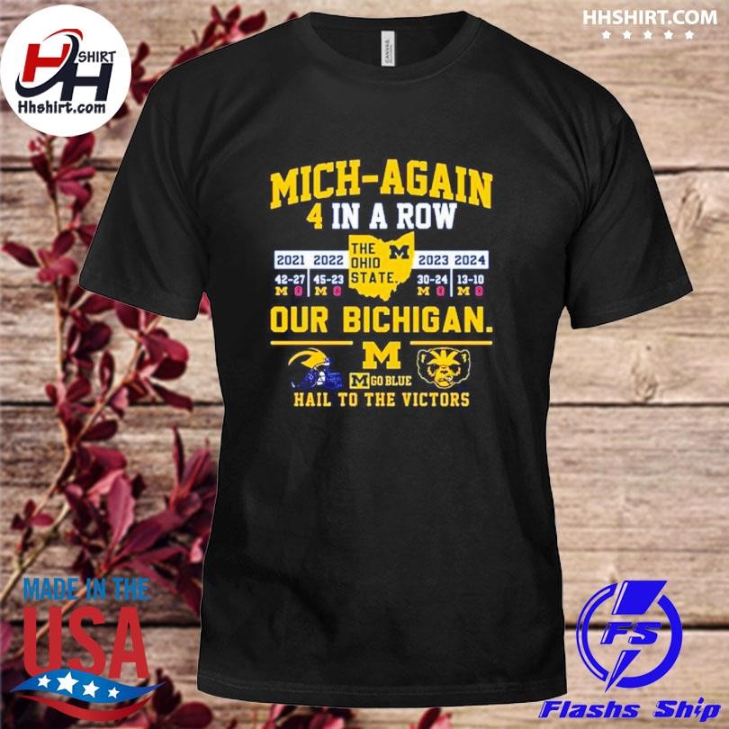 Mich-Again 4 In A Row Our Bichigan Shirt