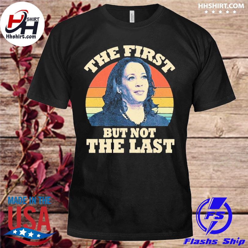 the first but not the last t shirt